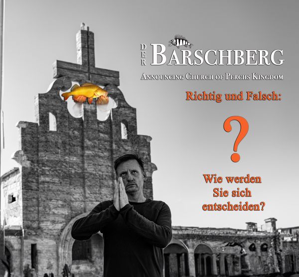 Der Barschberg verkündet die neue Weltordnung